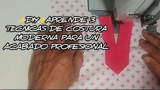 ✨DIY✨ APRENDE 3 TÉCNICAS DE COSTURA MODERNA PARA UN ACABADO PROFESIONAL