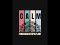 CALM / Down Tempo Mix - Fernisa (TH)