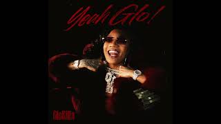 Yeah Glo! (Clean Version) (Audio) - GloRilla