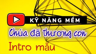 #118 | Chúa đã thương con (intro mẫu)