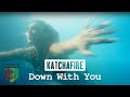 Katchafire - Down With You (Official Video)