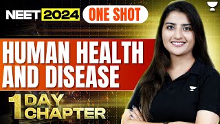 Human Health and Disease in One Shot | 1 Day 1 Chapter | NEET 2024 | Seep Pahuja