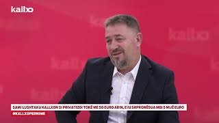 Sami Lushtaku kallxon si privatizoi tokë me 50 euro arin, e iu shpronësua mbi 5 mijë euro