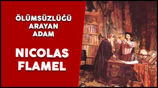 Ölümsüzlüğü Arayan Adam: Nicolas Flamel | Ölümsüzlük İksiri, Felsefe Taşı