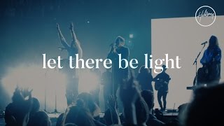 Let There Be Light - Hillsong Worship
