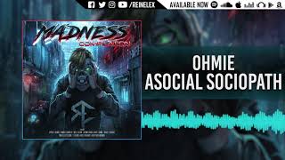 Ohmie - Asocial Sociopath