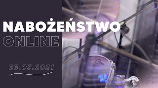 Nabożeństwo 23.05.2021