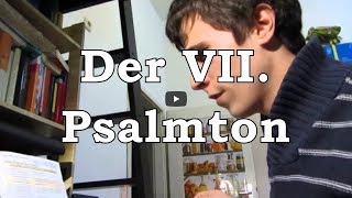 Psalmen Teil 7: Der siebte Psalmton (mixolydisch)