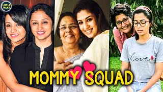 Tamil Actresses' Unseen Cute Moments with their Mothers | Nayanthara,Rashmika,Samantha,Trisha