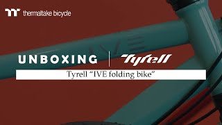 Thermaltake Bicycle｜Unboxing｜Tyrell - IVE｜曜越單車