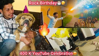 Finally Rock K Birthday Par 400k Complete Hogye YouTube Par😍Celebration🔥