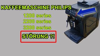 KAFFEEMASCHINE PHILIPS STÖRUNG! | 3 ROTE LED LEUCHTEN ! | SERIES 1200 2200 3200 | FEHLERBEHEBUNG