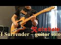 I surrender (Rainbow) - solo cover