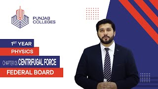 PGC Lectures-Inter Part 1-Fedreal Board-Physics-Chapter 5-Centripetal Force