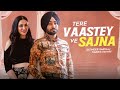 Tere Vaaste Ve Sajna - Satinder Sartaaj | Lyrical Video | Nargis Fakhri | Punjabi Song 2024 | #love