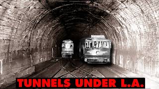 LA's Forgotten Tunnel Systems Explained | 11 Miles Under the City
