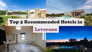 Top 5 Recommended Hotels In Leverano | Top 5 Best 4 Star Hotels In Leverano