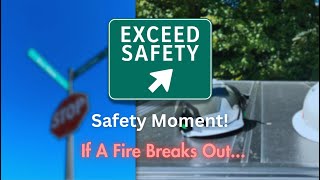 Safety Moment: National Fire Prevention Week | If A Fire Breaks Out... | Exceed Safety