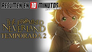 🔷 The Promised Neverland | Resumen en 10 Minutos (más o menos) | TEMPORADA 2