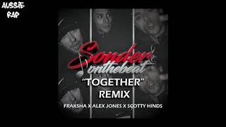 Fraksha x Alex Jones x Scotty Hinds - Together Remix PROD SonderOnTheBeat