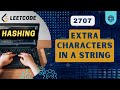 Extra Characters in a String | Leetcode 2707 | BiWeekly 105
