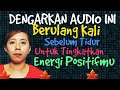 🎧 Audio Afirmasi Sebelum Tidur - Dengarkan Ini Untuk Tingkatkan Energi Positif - Gelombang Alfa