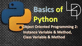 Python OOP 2: Instance Variable & Method, Class Variable & Method