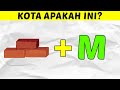 ORANG INDONESIA PASTI TAU! TEKA-TEKI TEBAK GAMBAR NAMA KOTA DI INDONESIA (Part 2)