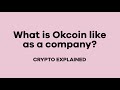 What is Okcoin like as a company?