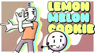 Lemon Melon Cookie | Original Animation Meme