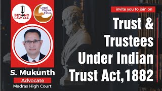 TRUST  \u0026  TRUSTEES UNDER INDIAN TRUST ACT: S. MUKUNTH, ADVOCATE MADRAS BAR ASSOCIATION