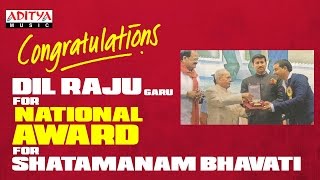 Hearty Congratulations to Dil Raju Garu for NATIONAL AWARD for SHATAMANAM BHAVATI | Aditya Music