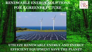 Renewable Energy Solutions for a Greener Future