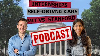 MIT vs. Stanford, Self-Driving Cars, and Tips for getting the Best Tech Internships | Podcast