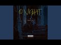 O Night