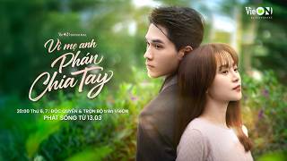 [Teaser 1]: Vì Mẹ Anh Phán Chia Tay - Cuộc hội ngộ của cặp đôi 