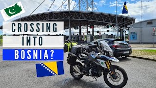 Crossing into Bosnia? Ep. 12 | Germany to Pakistan and India on Motorcycle BMW G310GS