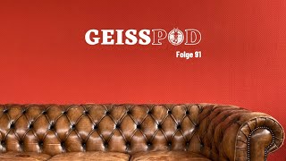 GEISSPOD #91: Ich glaub, ich hab Heimweh - das FC-Finale