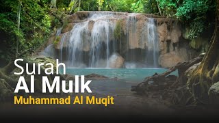 Al Quran Surah Al Mulk - Muhammad Al Muqit (Tilawah Quran)