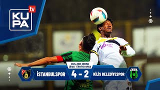 İstanbulspor 4-2 Kilis Belediyespor | Ziraat Türkiye Kupası 3.Tur | 31.10.2024