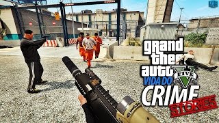 GTA V - Vida do Crime Stories - O Dia de Ajudar o Venão a Fugir da Prisão Chegou o Bonde Foi em Peso