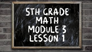 5th Grade: Module 3 - Lesson 1