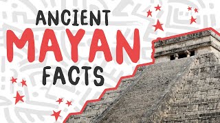 Ancient Mayan Facts for Kids