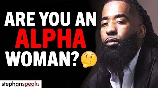 Are You An Alpha Woman? Traits & Dating Reality for The Alpha Female