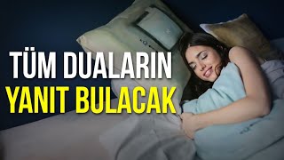 Uykuya Dalmadan 10 Dakika Önce TÜM DUALARIN YANIT BULACAK | Çekim Yasası 🌙