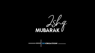 Ishq Mubarak Song Black Screen Lyrics Status 🖤🥀 || DS CREATION