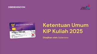 KETENTUAN UMUM PENDAFTARAN KIP KULIAH 2025