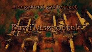 A nagykorú gyülekezet: Kiválasztottak