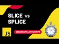 Slice vs Splice | Javascript | One Minute Javascript | 1 Min JS | Quick JS