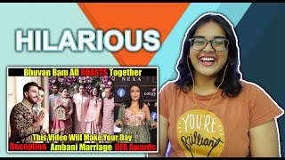 Bhuvan Bam All ROASTS Together REACTION | AMBANI Wedding | Ranveer-Deepika Reception | Neha M.